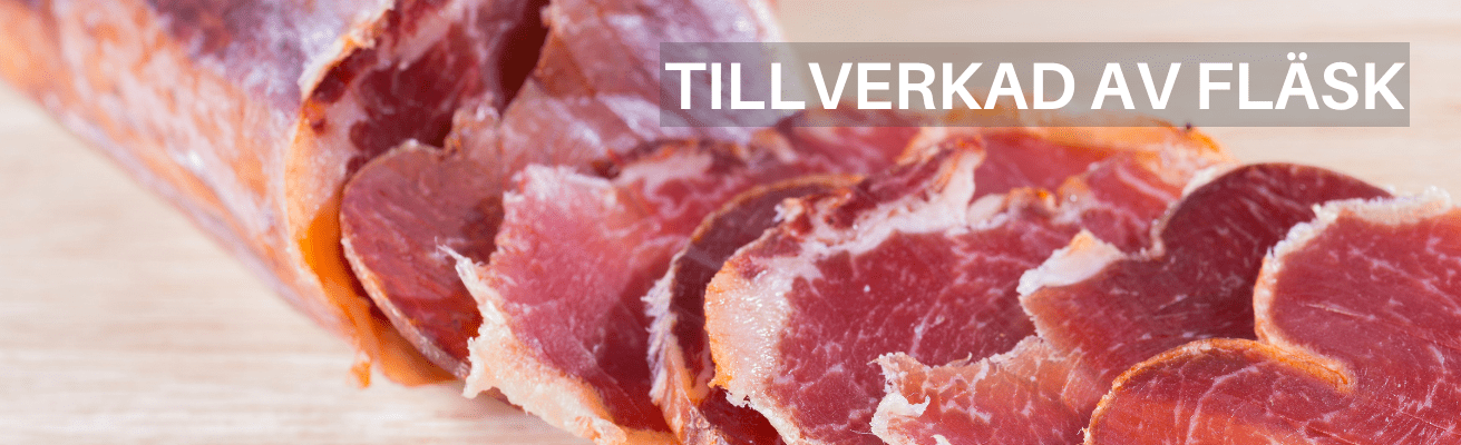 KÖP TILLVERKAD AV FLÄSK